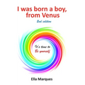 I was born a boy, from Venus 2nd edition: Its time to be yourself