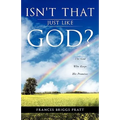 Isn't That Just Like God?