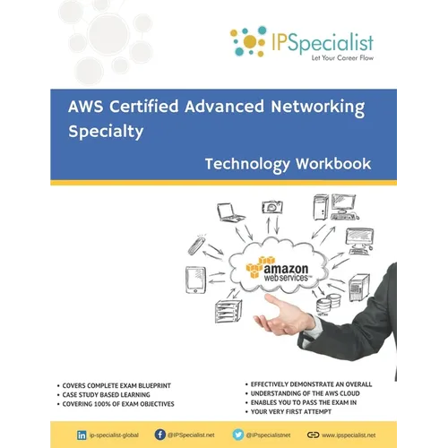 AWS Certified Advanced Networking Specialty Workbook: Exam: ANS C00
