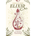 Elixir: A Journey into Ancestral Alchemology