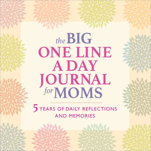 The Big One Line a Day Journal for Moms: 5 Years of Daily Reflections and Memories