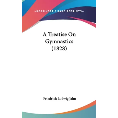 A Treatise On Gymnastics (1828)