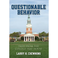 Questionable Behavior: Tales from the College Frat House