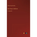 Starr King in California: in large print