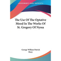 The Use Of The Optative Mood In The Works Of St. Gregory Of Nyssa