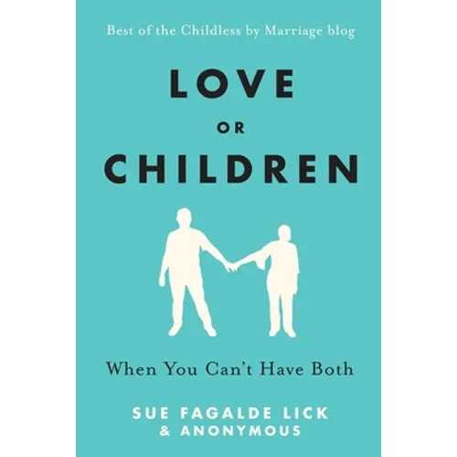 Love or Children: When You Can't Have Both