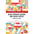Black Popular Culture and Social Justice: Beyond the Culture