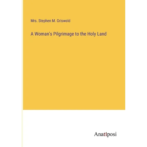 A Woman's Pilgrimage to the Holy Land