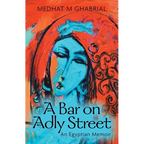 A Bar on Adly Street: An Egyptian Memoir - Paperback