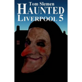 Haunted Liverpool 5