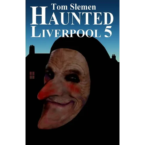 Haunted Liverpool 5