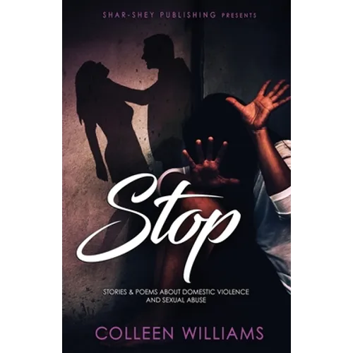 Stop: Stories & Poems about Domestic Violence and Sexual Abuse