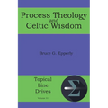 Process Theology and Celtic Wisdom