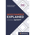 WooCommerce Explained: Your Step-by-Step Guide to WooCommerce