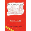 Overnight Marketing Transformation