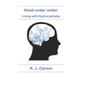 Head under water: Living with Hydrocephalus