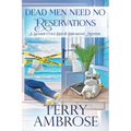 Dead Men Need No Reservations