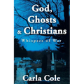 God, Ghosts & Christians: Whispers of War