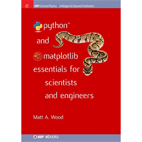 Python and Matplotlib Essentials for Scientists and Engineers