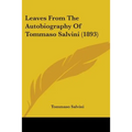 Leaves From The Autobiography Of Tommaso Salvini (1893)