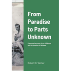 From Paradise to Parts Unknown: A personal account of my childhood and the invasion of Okinawa