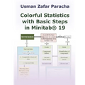 Colorful Statistics with Basic Steps in Minitab(R) 19