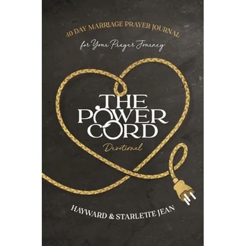 The Power Cord Devotional: 40 Day Marriage Prayer Journal for Your Prayer Journey