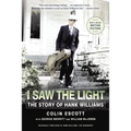 I Saw the Light: The Story of Hank Williams