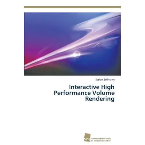 Interactive High Performance Volume Rendering