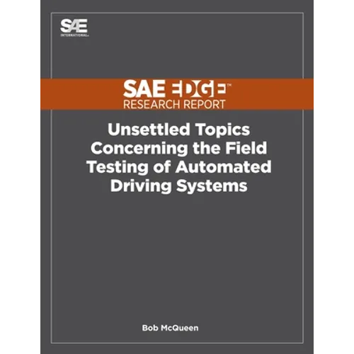 Unsettled Topics Concerning the Field Testing of Automated Driving Systems
