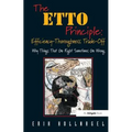 The Etto Principle: Efficiency-Thoroughness Trade-Off: Why Things That Go Right Sometimes Go Wrong