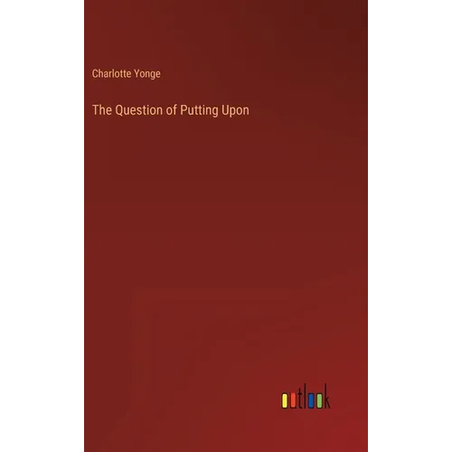 The Question of Putting Upon