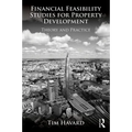 Financial Feasibility Studies for Property Development: Theory and Practice