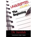 Unscripted Volume 1: The Beginning