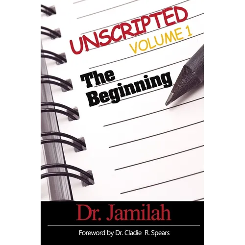 Unscripted Volume 1: The Beginning