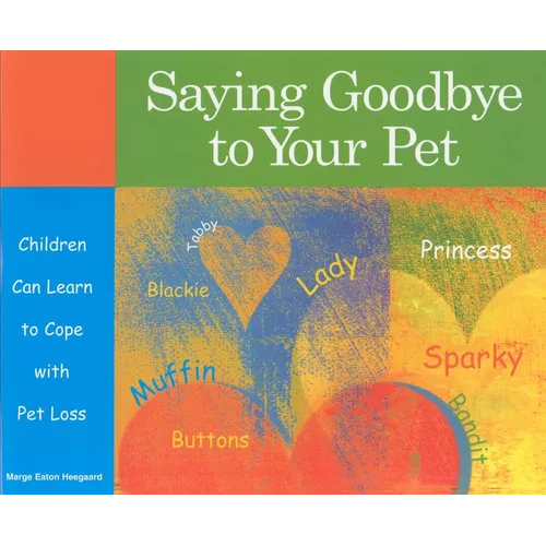 Saying Goodbye to Your Pet: Children Can Learn to Cope with Pet Loss