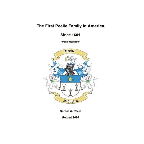 The First Peelle Family In America "Peele Heritage": Peele Heritage