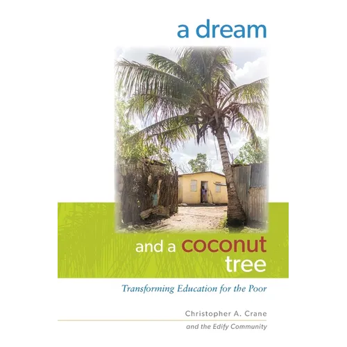 A Dream and a Coconut Tree: Transforming Education for the Poor