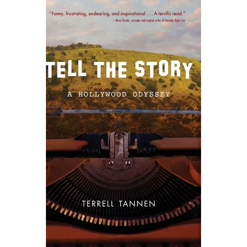 Tell the Story: A Hollywood Odyssey