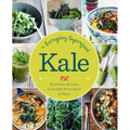 Kale: The Everyday Superfood: 150 Nutritious Recipes to Delight Every Kind of Eater
