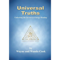 Universal Truths: Unlocking the Secrets of Energy Healing