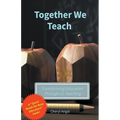 Together We Teach - Transforming Education Through Co-Teaching