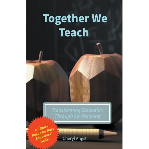 Together We Teach - Transforming Education Through Co-Teaching