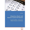 Ubiquitous Reach and Remote Control Of Devices