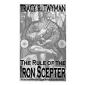 The Rule of the Iron Scepter: Also Known As: "The Apocalypse Plot"
