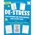 DE-STRESS A Self-Affirming and Stress-Relieving Adult Activity Book