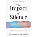 The Impact of Silence: Reclaim the Sovereignty of Your Soul