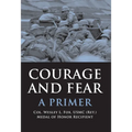 Courage and Fear: A Primer