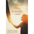 In These Five Breaths