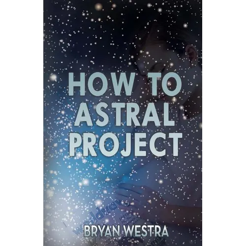 How To Astral Project